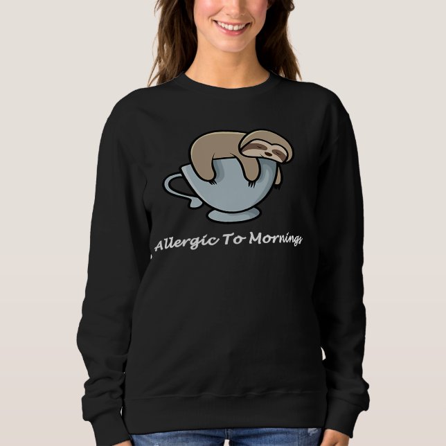 Allergic To Mornings Sleepy Sloth Youth Teenager M Sweatshirt (Front)