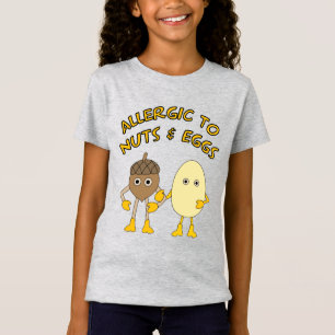 Allergic to Nuts and Eggs T-Shirt