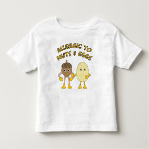 Allergic to Nuts and Eggs Toddler T-Shirt