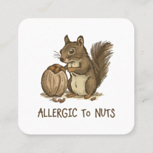 Allergic to Nuts Square Business Card