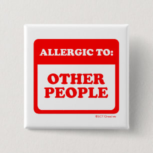 Allergic To Other People 15 Cm Square Badge
