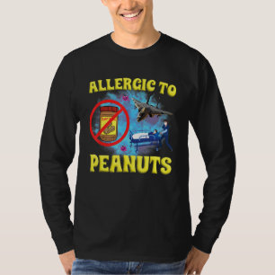 Allergic To Peanuts Weird Silly Oddly Specific Jok T-Shirt