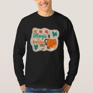 Allergic to Pumpkin Spice   Pumpkin Spice Latte T-Shirt