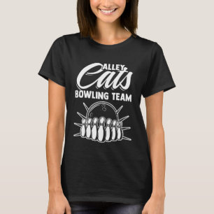 Alley Cats Bowling Team Bowl Sport Bowling Bowler T-Shirt