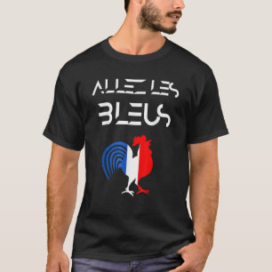 Allez Les Bleus France Soccer Football Hen French  T-Shirt