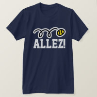 Allez! Tennis t-shirt with french saying on court