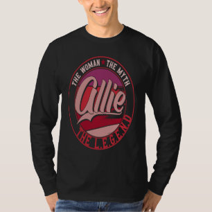 Allie the Lady of Myth the Legend T-Shirt