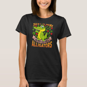 Alligator Animal Just A Girl Who Loves Alligators T-Shirt