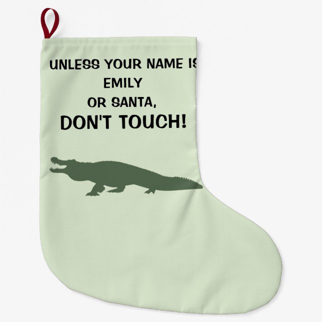 ALLIGATOR: Don't Touch Name Customisable Large Christmas Stocking (Front)