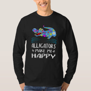 Alligator For Girls Cute Alligators Make Me Happy T-Shirt