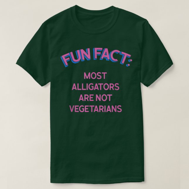 Alligators are Not Vegetarians Funny Animal Pun Hu T-Shirt (Design Front)