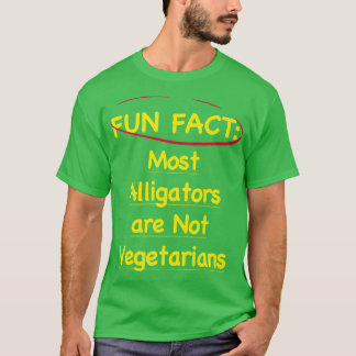 Alligators are Not Vegetarians Funny Animal Pun Hu T-Shirt