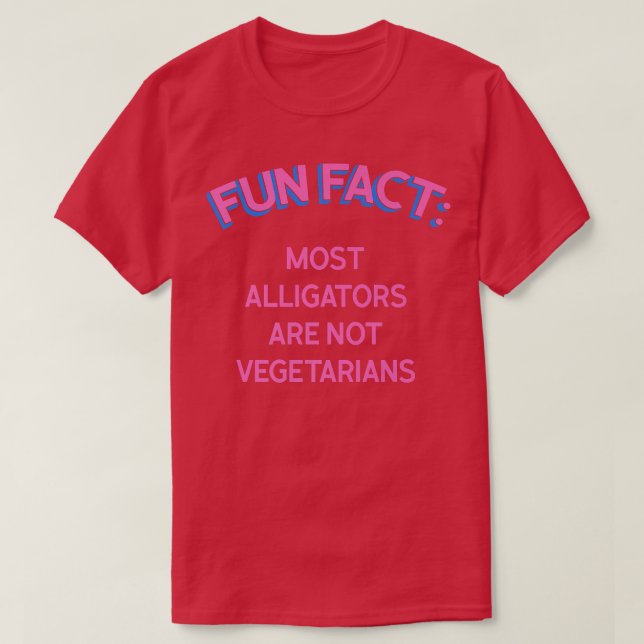 Alligators are Not Vegetarians Funny Animal Pun Hu T-Shirt (Design Front)