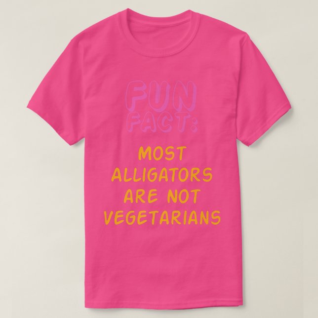 Alligators are Not Vegetarians Funny Animal Pun Hu T-Shirt (Design Front)