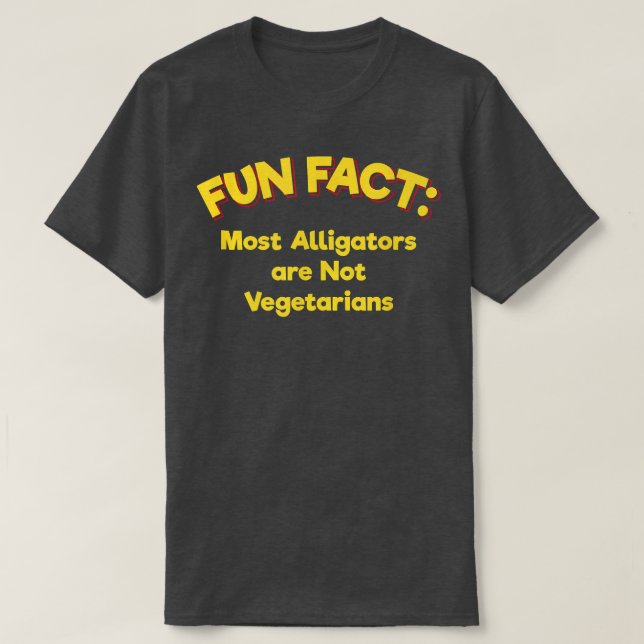 Alligators are Not Vegetarians Funny Animal Pun Hu T-Shirt (Design Front)