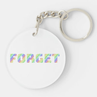 Allow Yourself to FORGIVE and FORGET Key Ring