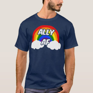 Ally AF I LGBTQ Flag Gay Trans Lesbian Queer Pride T-Shirt