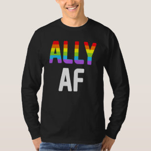 Ally AF LGBTQ Lesbian Gay Pride Support Advocate M T-Shirt