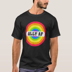 Ally AF Rainbow Support LGBTQ Love Equality Gay Pr T-Shirt