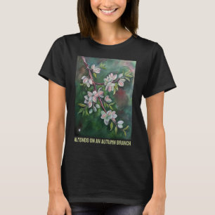 Almonds on an Autumn Branch Painting by Alfred Fox T-Shirt