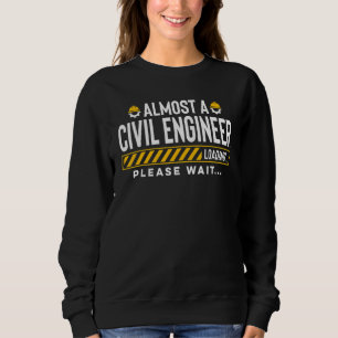 Almost A Civil Engineer  Future Civil Engineer Eng Sweatshirt
