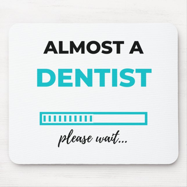 Almost A Dentist 2 Mouse Pad (Front)
