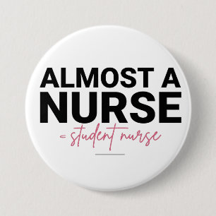 Almost a Nurse Student Nursing School Pink Script 7.5 Cm Round Badge
