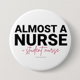 Almost a Nurse Student Nursing School Pink Script 7.5 Cm Round Badge