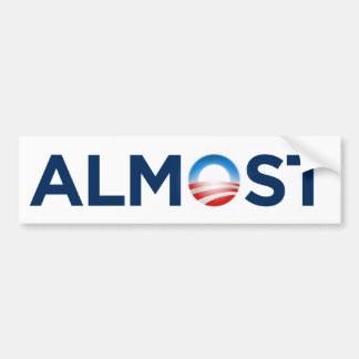 ALMOST BUMPER STICKER