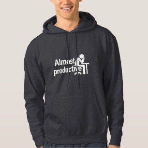 Almost Productive –Office Humour  Hoodie