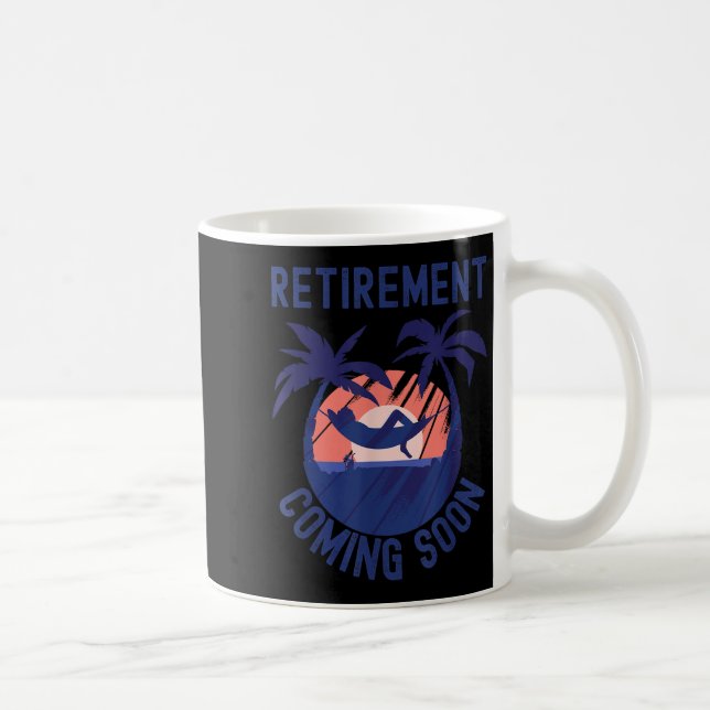 Almost Retired Retirement Coming Soon Funny Retiri Coffee Mug (Right)