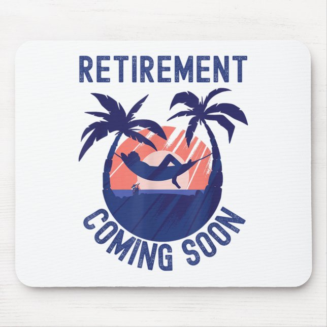 Almost Retired Retirement Coming Soon Funny Retiri Mouse Pad (Front)
