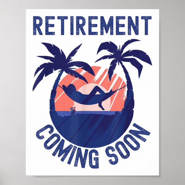 Almost Retired Retirement Coming Soon Funny Retiri Poster (Front)