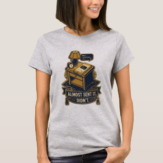 “Almost Sent It” Relatable Quote Design T-Shirt