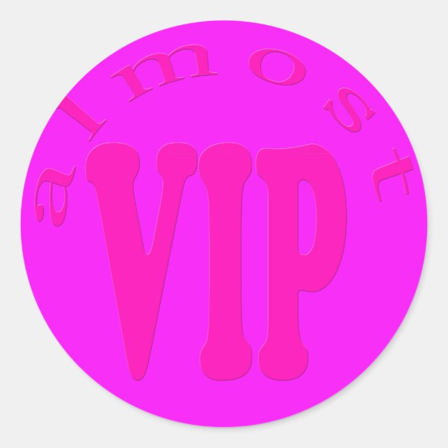 almost vip classic round sticker (Front)