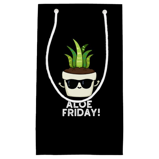 Aloe Friday Funny Aloe Vera Plant Pun Dark BG Small Gift Bag (Front)