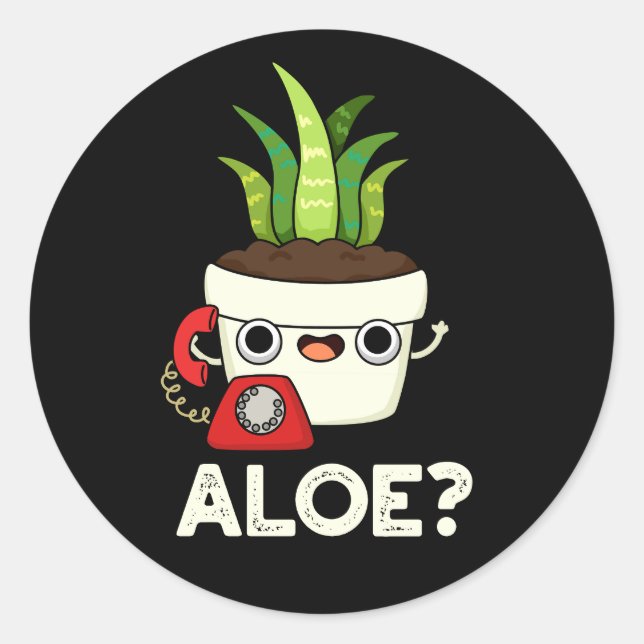 Aloe Funny Plant Hello Pun Dark BG Classic Round Sticker (Front)