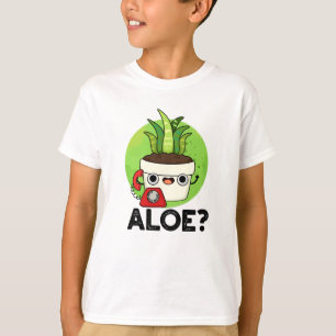 Aloe Funny Plant Hello Pun  T-Shirt