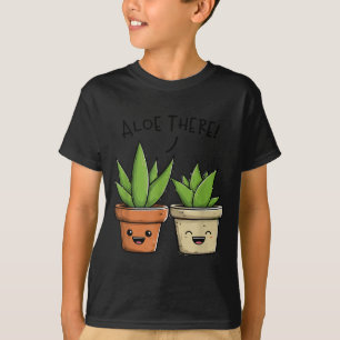 Aloe There Funny Succulent Plant Lover  T-Shirt