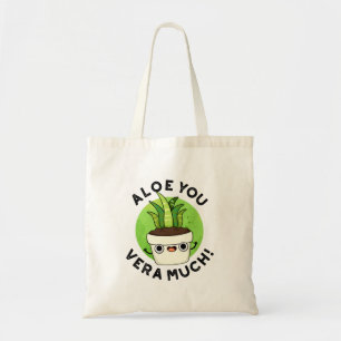 Aloe You Vera Much Cute Plant Pun Tote Bag