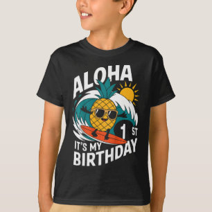 Aloha 1st Birthday Hawaii Pineapple Surfing Tropic T-Shirt
