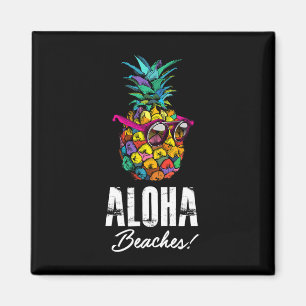 Aloha Beaches! Funny Hawaiian And Summer Vacay  Magnet