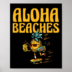 Aloha Beaches Pineapple Lover Tropical Fruit Poster