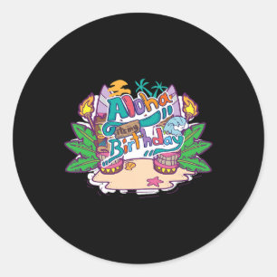 Aloha Birthday Hawaii Hawaiian Vacation Classic Round Sticker