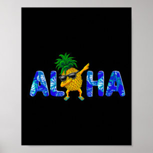 Aloha Dabbing Pineapple Sungles Beaches Hawaii Haw Poster