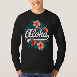 Aloha Flowers Hawaiian Hawaii Beach Luau Party T-Shirt