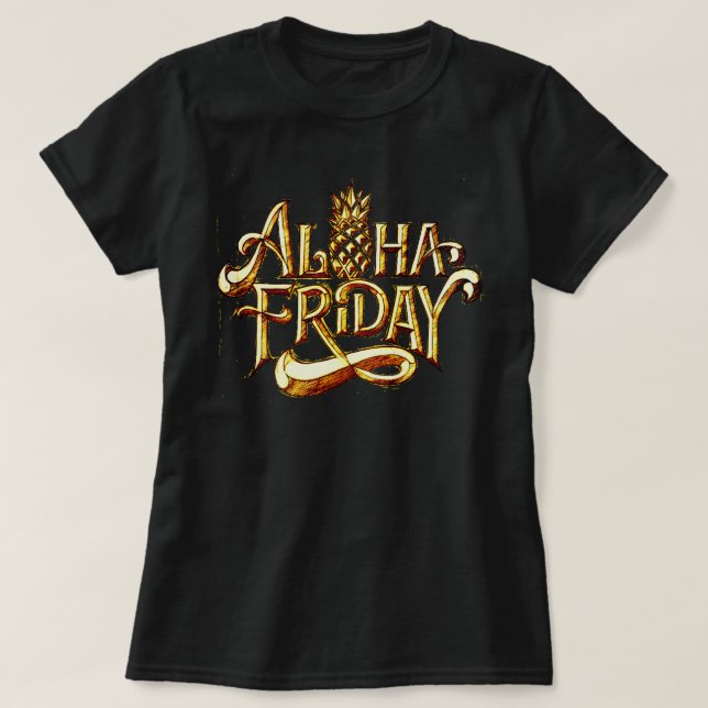 ALOHA FRIDAY T-Shirt (Design Front)