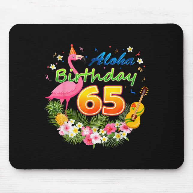Aloha Hawaii 65 Year Old Birthday Awesome Flamingo Mouse Pad (Front)