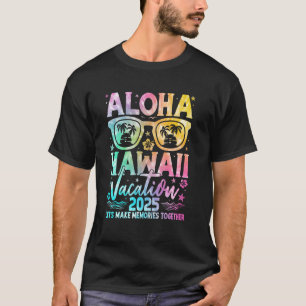 Aloha Hawaii Family Trip 2025 Making Memories Vaca T-Shirt