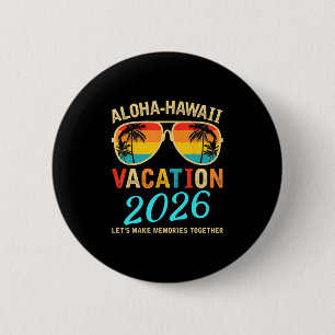 Aloha Hawaii Family Trip 2026 Making Memories Vaca 6 Cm Round Badge